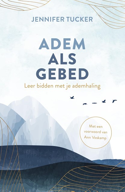 Adem als gebed, Jennifer Tucker ; Ann Voskamp - Ebook - 9789029735834