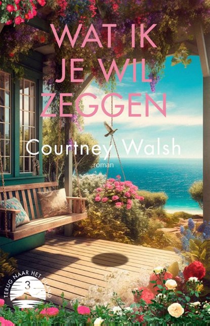 Wat ik je wil zeggen, Courtney Walsh - Paperback - 9789029736251