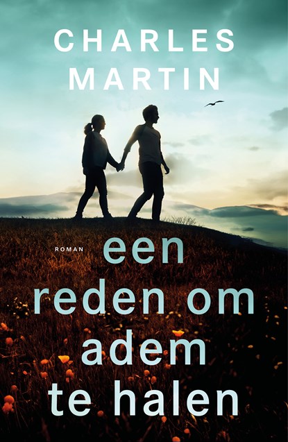 Een reden om adem te halen, Charles Martin - Paperback - 9789029737111