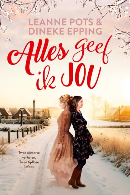 Alles geef ik jou, Leanne Pots ; Dineke Epping - Paperback - 9789029737531