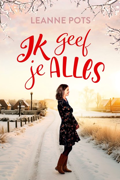 Ik geef je alles, Leanne Pots - Ebook - 9789029737708