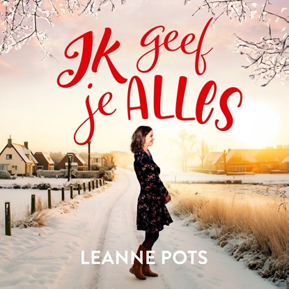 Ik geef je alles, Leanne Pots - Luisterboek MP3 - 9789029737715