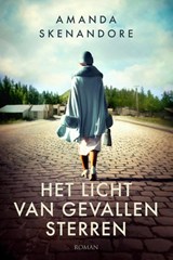 Het licht van gevallen sterren - Amanda Skenandore - 9789029738828