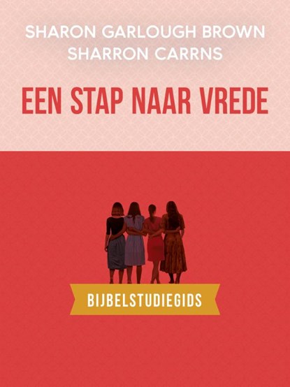 Een stap naar vrede: bijbelstudiegids, Sharon Garlough Brown - Paperback - 9789029739078