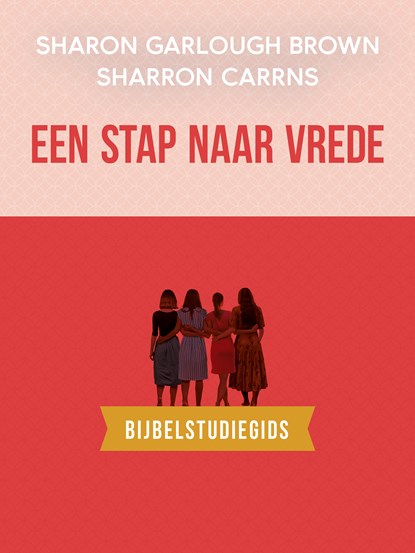 Een stap naar vrede: bijbelstudiegids, Sharon Garlough Brown - Ebook - 9789029739085