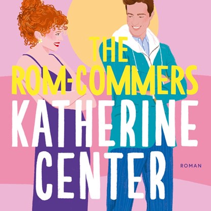 The Rom-Commers, Katherine Center - Luisterboek MP3 - 9789029739504
