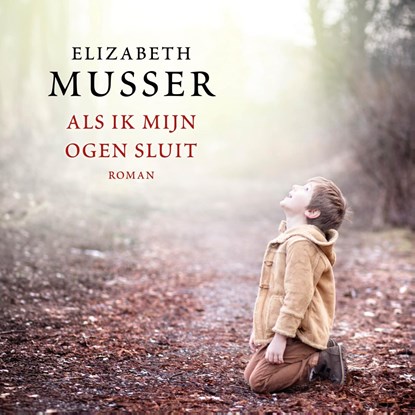 Als ik mijn ogen sluit, Elizabeth Musser - Luisterboek MP3 - 9789029740586