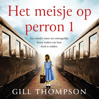 Het meisje op perron 1, Gill Thompson - Luisterboek MP3 - 9789029740692