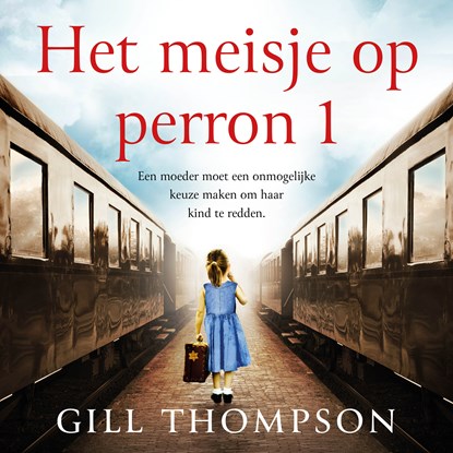 Het meisje op perron 1, Gill Thompson - Luisterboek MP3 - 9789029740692
