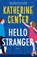Hello Stranger, Katherine Center - Paperback - 9789029741194