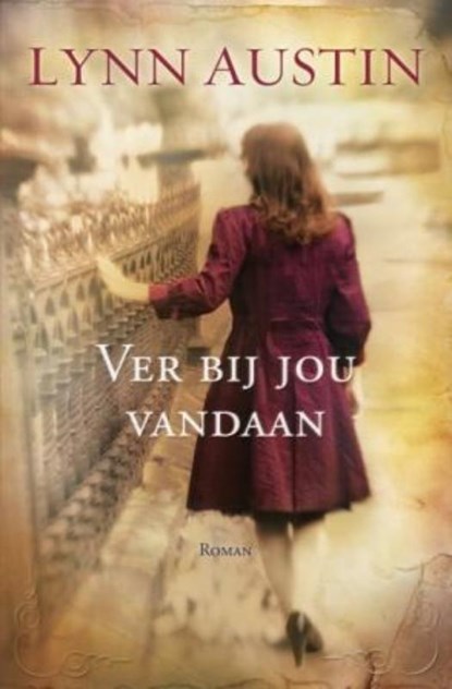 Ver bij jou vandaan, Lynn Austin - Paperback - 9789029795791