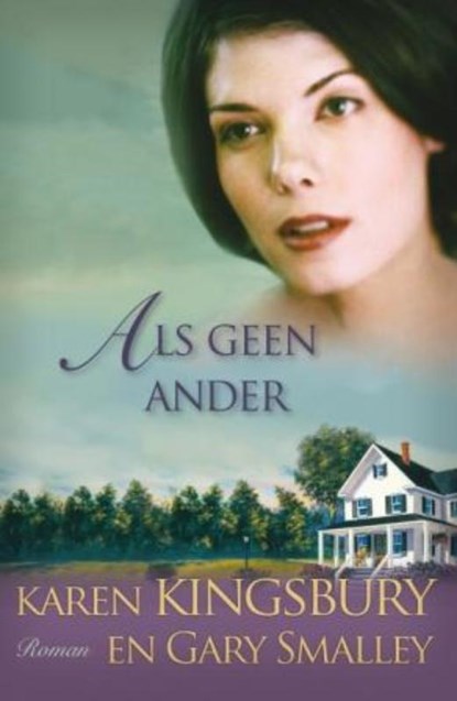 Als geen ander - Familie Baxter 4, Karen Kingsbury - Paperback - 9789029795852