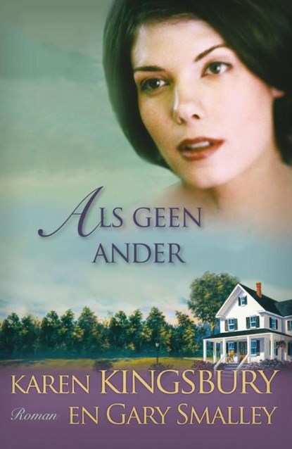 Als geen ander, Karen Kingsbury ; Gary Smalley - Ebook - 9789029796125