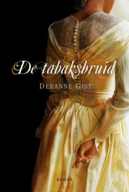 De tabaksbruid, Deeanne Gist - Paperback - 9789029796316