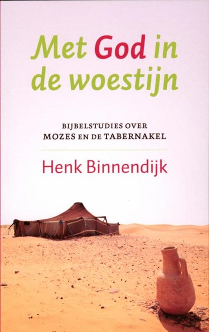 Met God in de woestijn, Henk Binnendijk - Paperback - 9789029796484