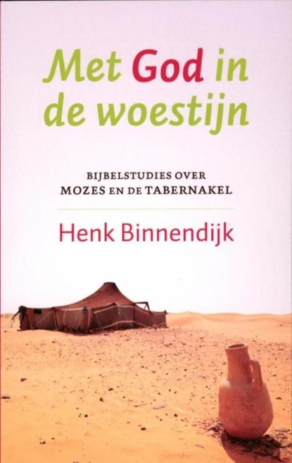 Met God in de woestijn, Henk Binnendijk - Ebook - 9789029796491