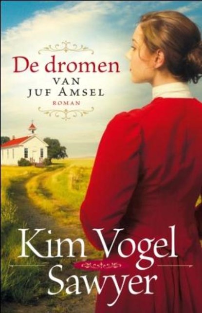 De dromen van juf Amsel, Kim Vogel Sawyer - Paperback - 9789029796613