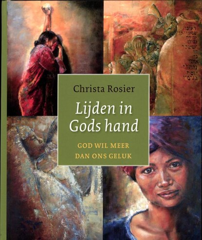 Lijden in Gods hand, Christa Rosier - Gebonden - 9789029796866
