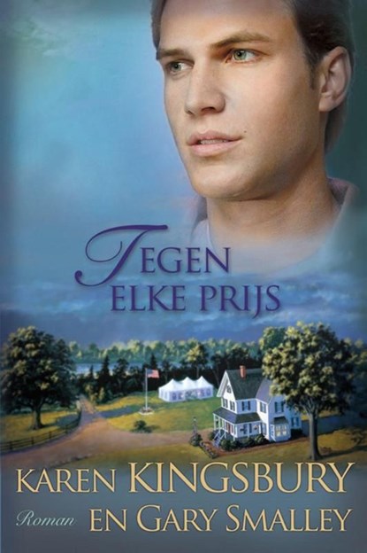 Tegen elke prijs, Karen Kingsbury ; Gary Smalley - Ebook - 9789029796934