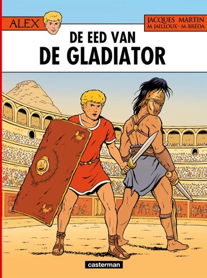 De eed van de gladiator, ? Breda ; Jacques Martin - Paperback - 9789030372646