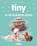 Tiny en de verdwenen dieren, Gijs Haag - Gebonden - 9789030373872