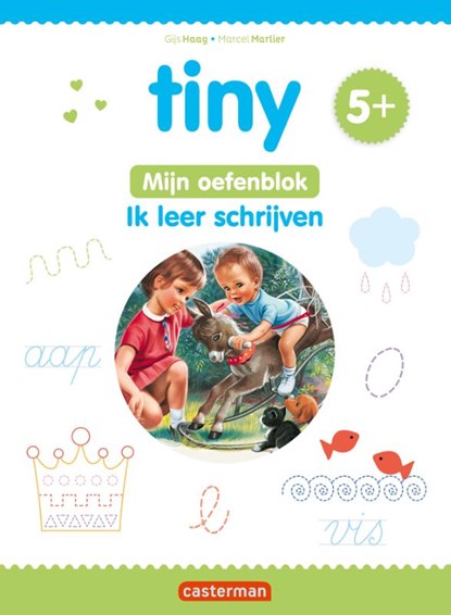Tiny Oefenblok - Ik leer schrijven 5+, Gijs Haag - Paperback - 9789030376798