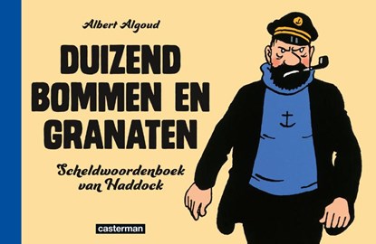 Duizend bommen en granaten, Albert Algoud - Gebonden - 9789030377214