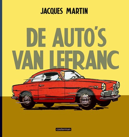 De auto's van Lefranc, Jacques Martin - Gebonden Gebonden - 9789030377740