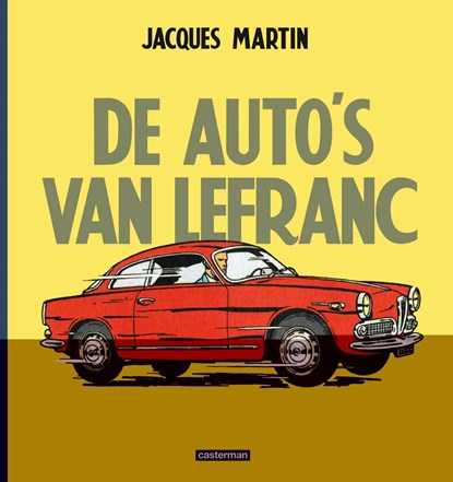 De auto's van Lefranc, Jacques Martin - Gebonden - 9789030377740