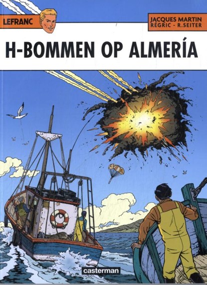 H-bommen op Almería, Jacques Martin ; Roger Seiter - Paperback - 9789030378242