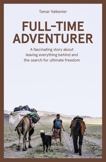 Full-Time Adventurer, Tamar Valkenier - Ebook - 9789030401803