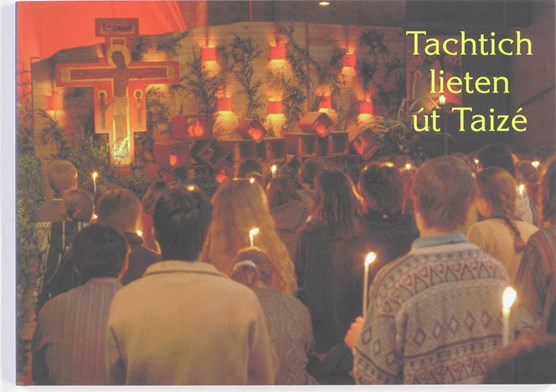 Tachtich lieten ut Taize
