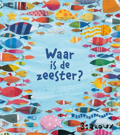 Waar is de zeester?, Barroux - Gebonden - 9789030501077