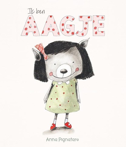 Ik ben Aagje, Anna Pignataro - Paperback - 9789030501237
