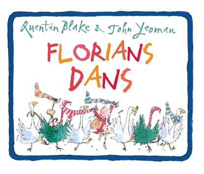Florians dans, Quentin Blake ; John Yeoman - Gebonden - 9789030501756