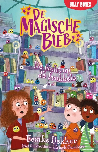 De jacht op de frobbels, Femke Dekker - Gebonden - 9789030508540