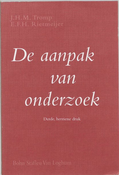 De aanpak van onderzoek, J.H.M. Tromp ; E.F.H. Rietmeijer - Paperback - 9789031309931