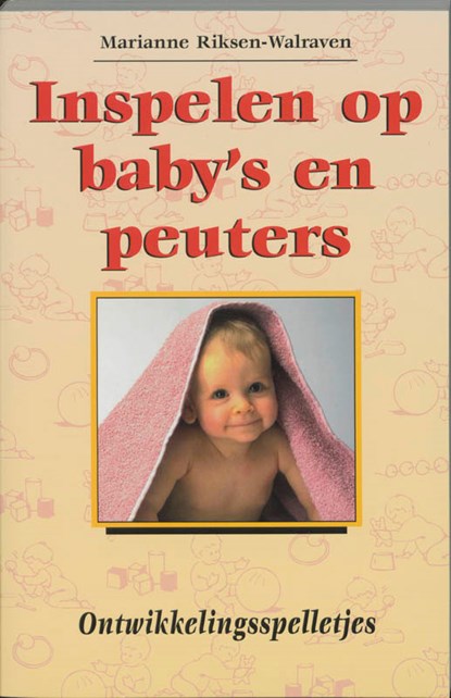 Inspelen op baby's en peuters, M. Riksen-Walraven - Paperback - 9789031321841