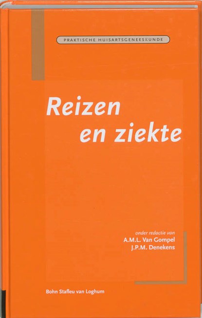 Reizen en ziekte, A.M.L. van Gompel ; J.P.M. Denekens ; J. van Damme - Gebonden - 9789031330386