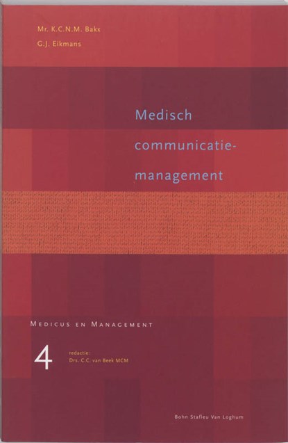 Medisch communicatiemanagement, K.C.N.M. Bakx ; G.J. Eikmans - Paperback - 9789031330591