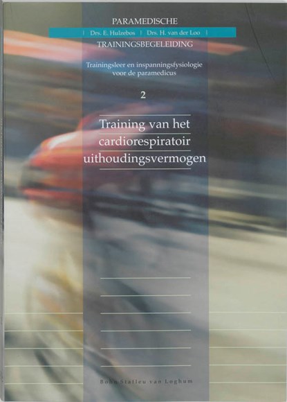 Training van het cardiorespiratoir uithoudingsvermogen, E. Hulzebos ; Henk van der Loo - Paperback - 9789031334605
