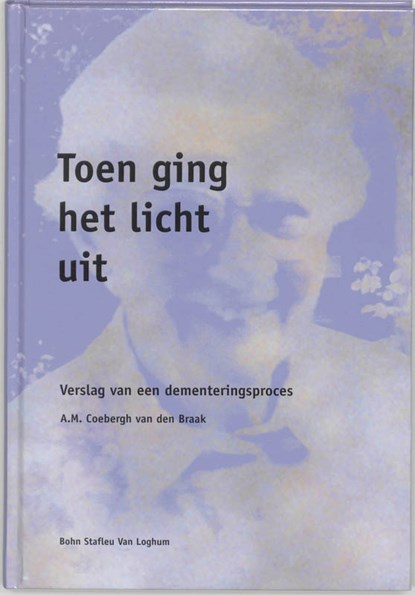 Toen ging het licht uit, COEBERGH VAN DEN BRAAK, A.M. - Gebonden - 9789031334612