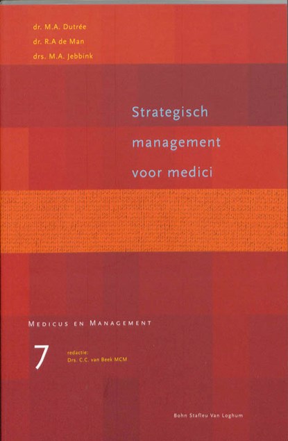 Strategisch management voor medici, M.A. Dutree ; R.A. de Man ; M.A. Jebbink - Paperback - 9789031334643