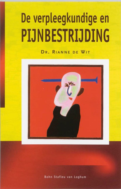 De verpleegkundige en pijnbestrijding, R. de Wit - Paperback - 9789031336302