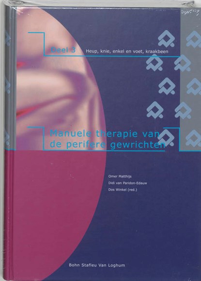 Manuele therapie van de perifere gewrichten 3, O. Matthijs ; D. van Paridon-Edauw ; D. Winkel - Gebonden - 9789031337149