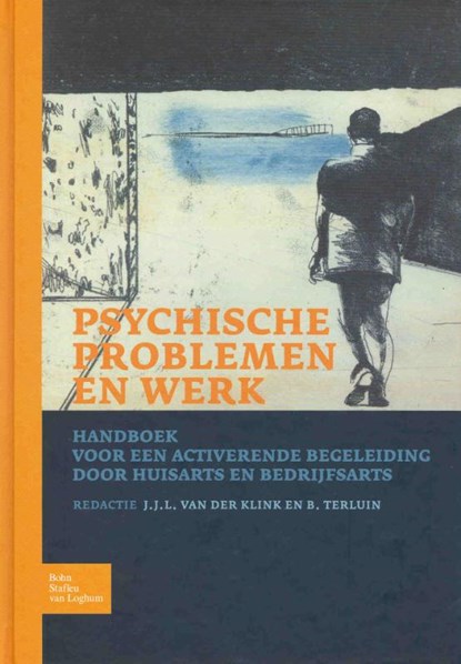 Psychische problemen en werk, J.J.C. van der Klink - Gebonden - 9789031337927
