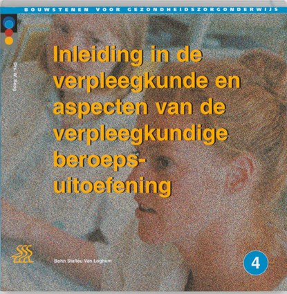 Inleiding in de verpleegkunde en aspecten van de verpleegkundige beroepsuitoefening, W. Boog ; J.H.J. de Jong ; J.A.M. Kerstens ; C. Salentijn - Paperback - 9789031338467