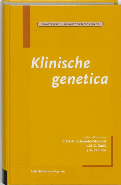 Klinische genetica, C.T.R.M. Schrander-Stumpel ; L.M.G. Curfs ; J.W. van Ree - Gebonden - 9789031339396