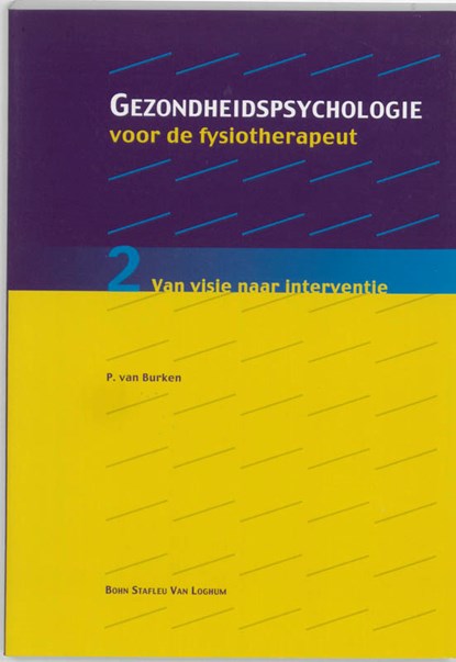 Gezondheidspsychologie voor de fysiotherapeut 2, P. van Burken - Paperback - 9789031339662