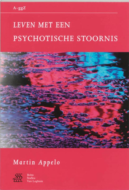 Leven met een psychotische stoornis, Martin Appelo - Paperback - 9789031339792